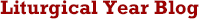 Liturgical Year Blog